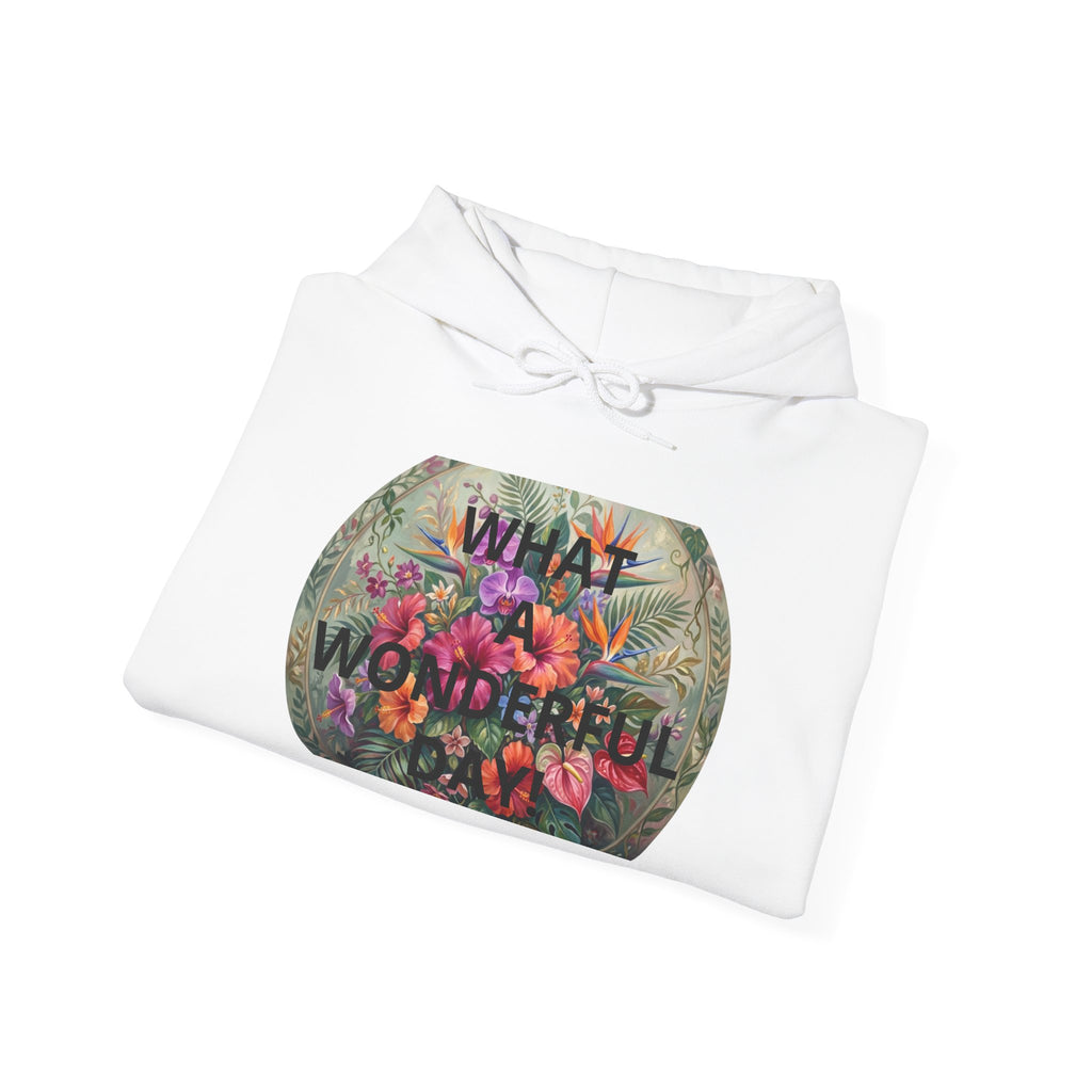 What a Wonderful Day Hoodie - Floral Positive Message Pullover