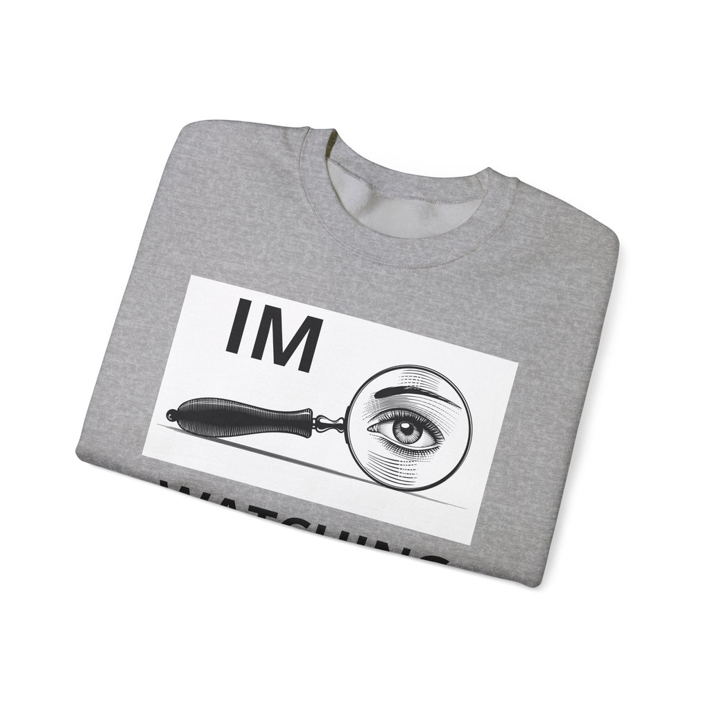 I'm Watching You Crewneck Sweatshirt – Vintage Magnifying Glass Eye Graphic