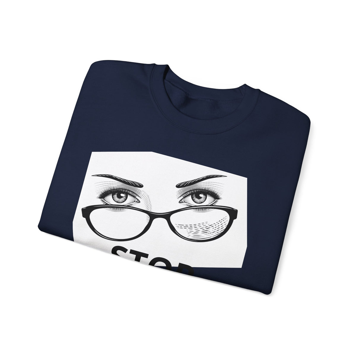 Crewneck Sweatshirt — ‘Stop Staring’ Eyeglasses Graphic