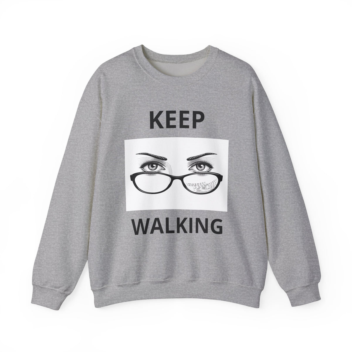 Keep Walking Crewneck Sweatshirt — Bold Eyeglasses Graphic Motivational Pullover