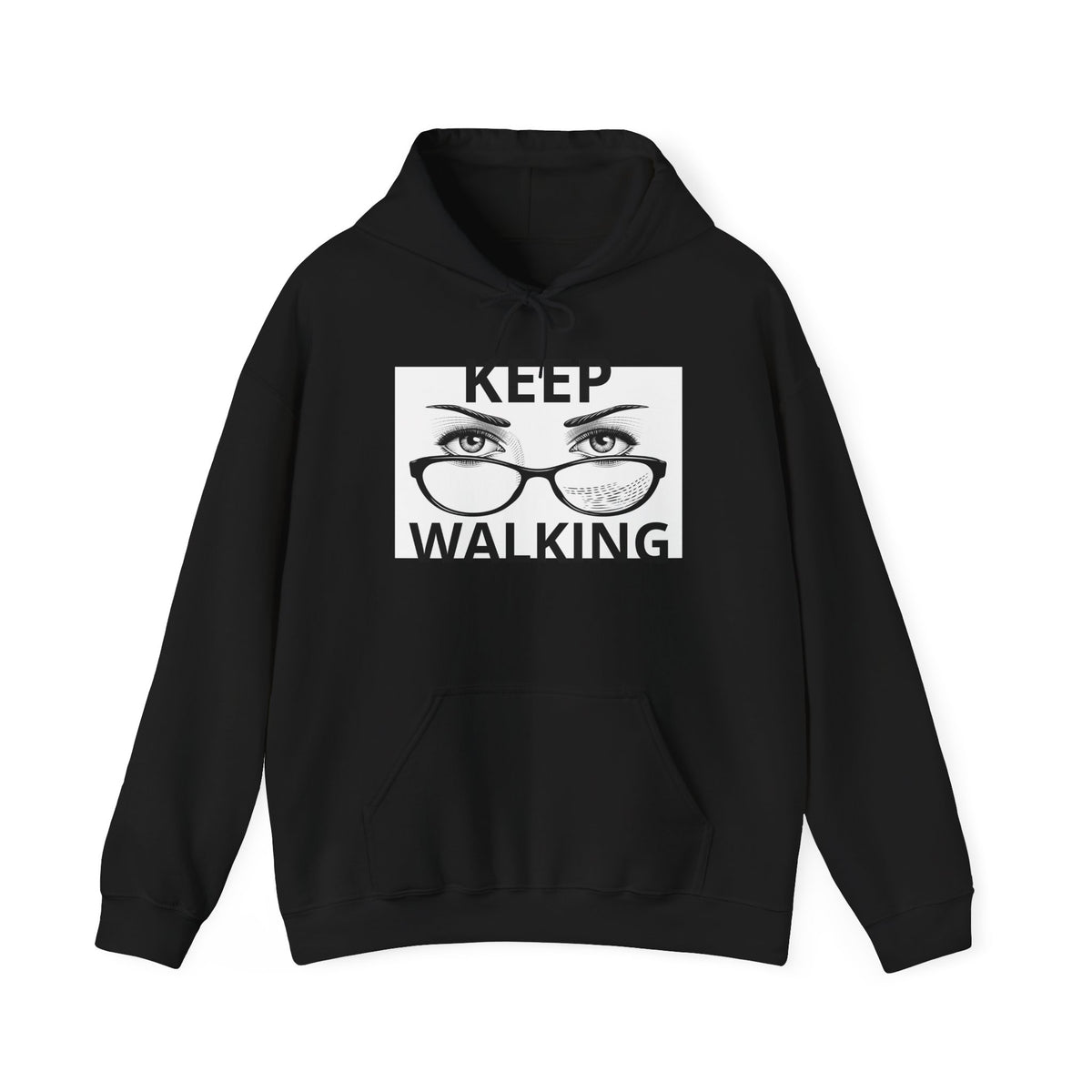 Keep Walking Hoodie — Motivational Graphic Hooded Sweatshirt with Eyes & Glasses