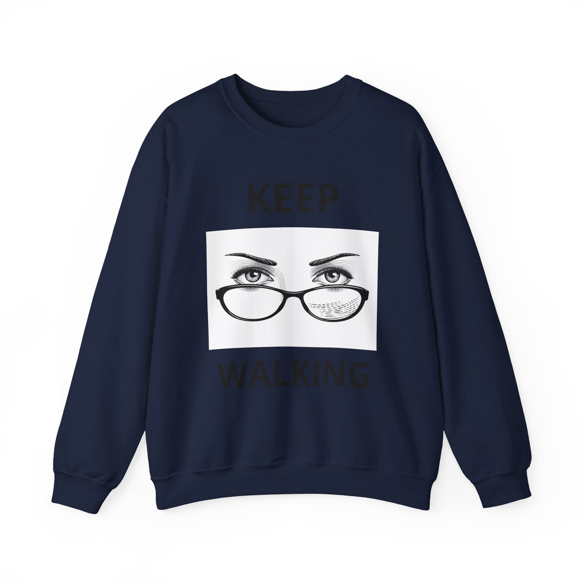 Keep Walking Crewneck Sweatshirt — Bold Eyeglasses Graphic Motivational Pullover