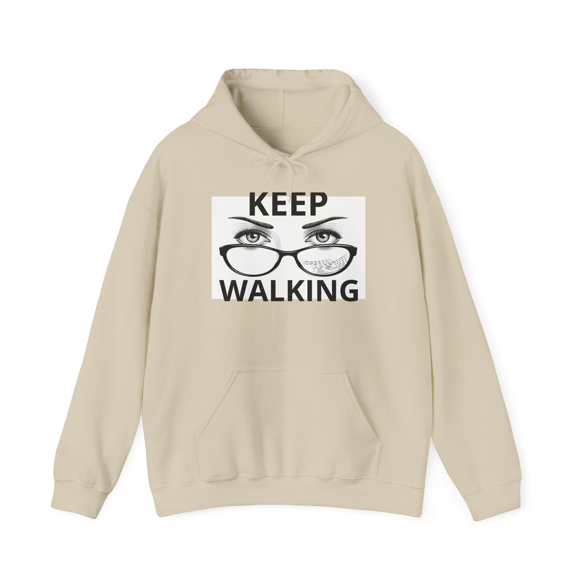 Keep Walking Hoodie — Motivational Graphic Hooded Sweatshirt with Eyes & Glasses