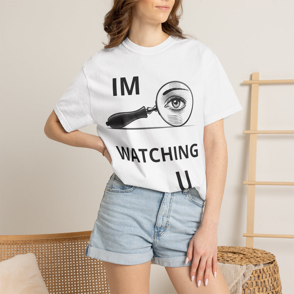 Watching U T‑Shirt — 'IM WATCHING U' Magnifying Glass Graphic Tee