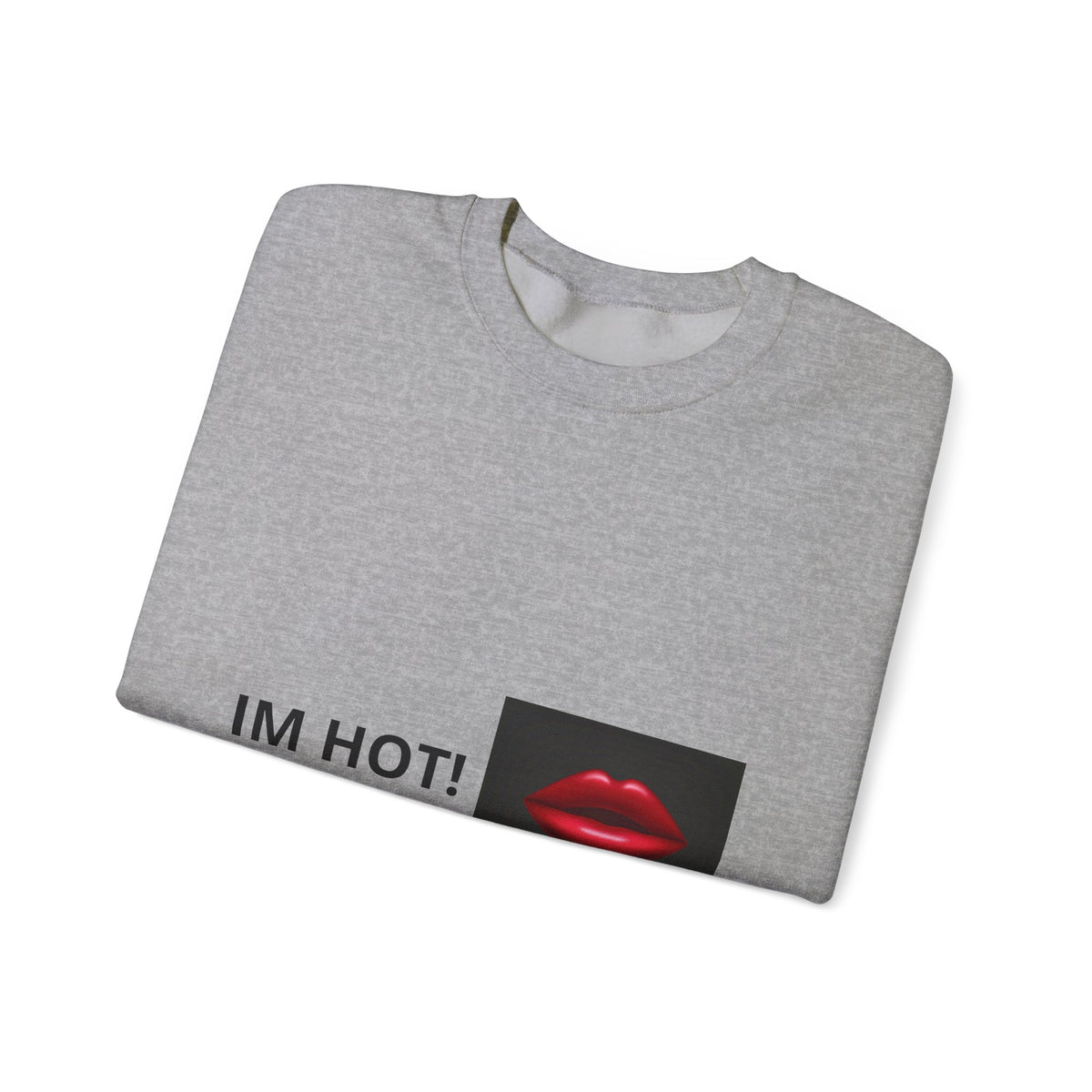 IM HOT! Lip Graphic Sweatshirt — Bold Red Lips Crewneck