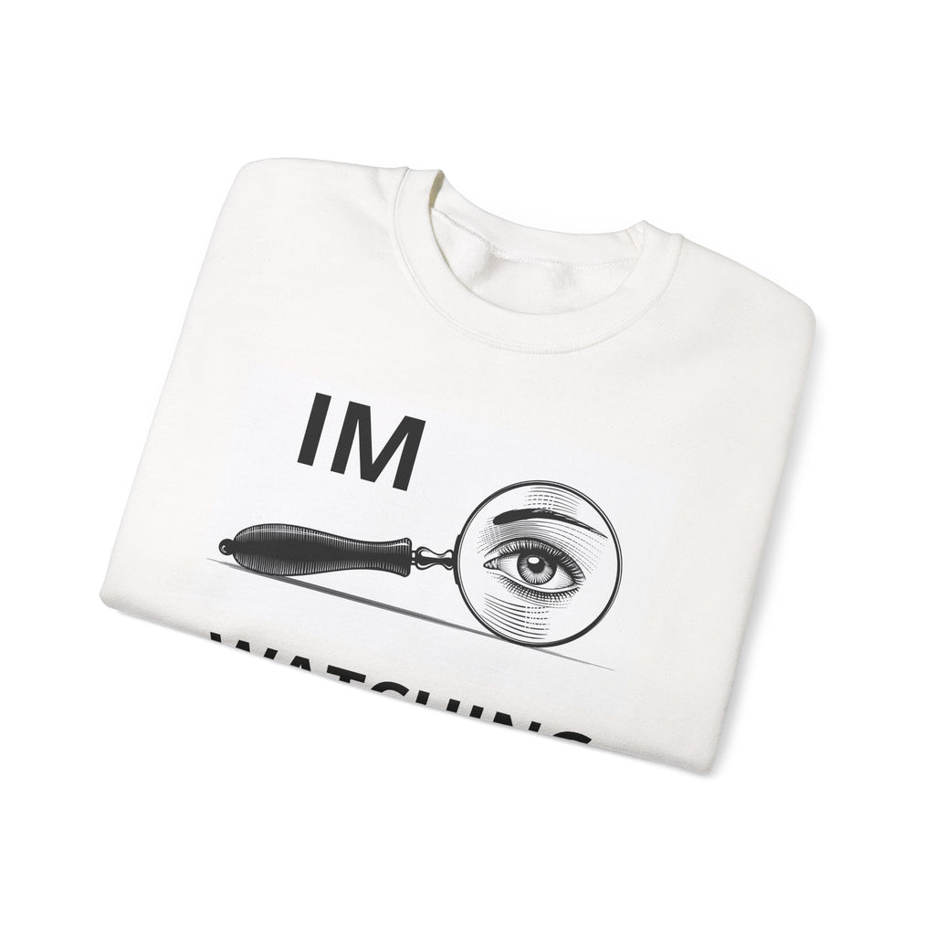 I'm Watching You Crewneck Sweatshirt – Vintage Magnifying Glass Eye Graphic