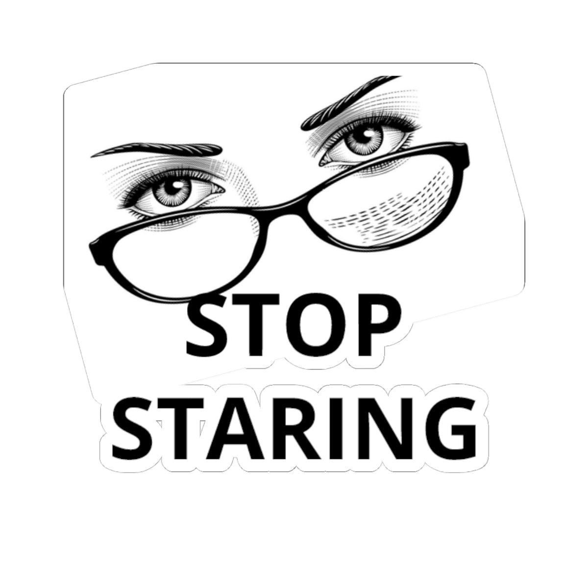 Stop Staring Sticker — Funny Glasses Eyes Kiss-Cut Laptop Decal