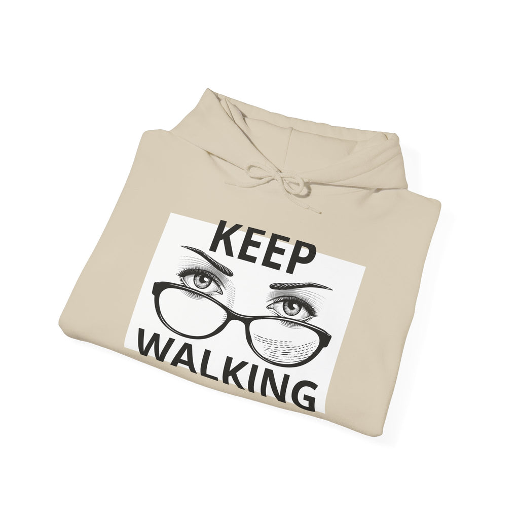 Keep Walking Hoodie — Motivational Graphic Hooded Sweatshirt with Eyes & Glasses