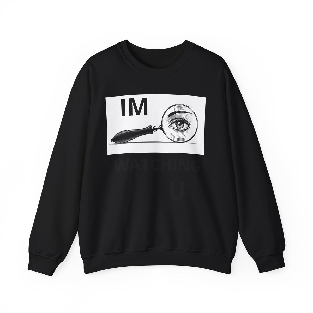 I'm Watching You Crewneck Sweatshirt – Vintage Magnifying Glass Eye Graphic