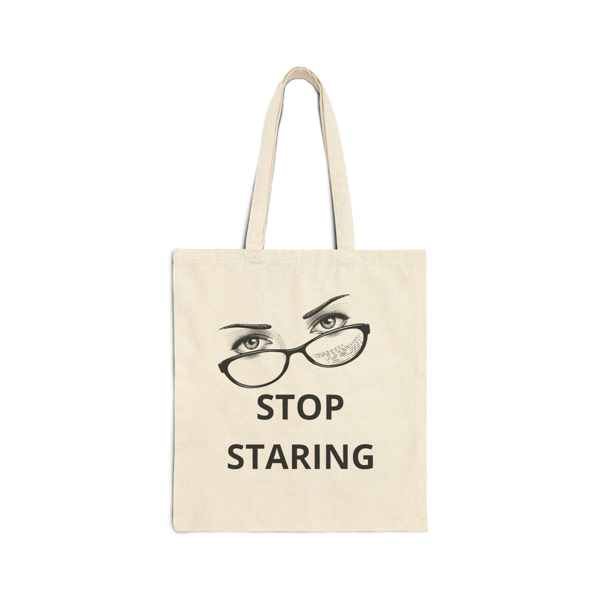 Tote Bag — "Stop Staring" Eyes Graphic Canvas Tote (Funny Statement Shopper)