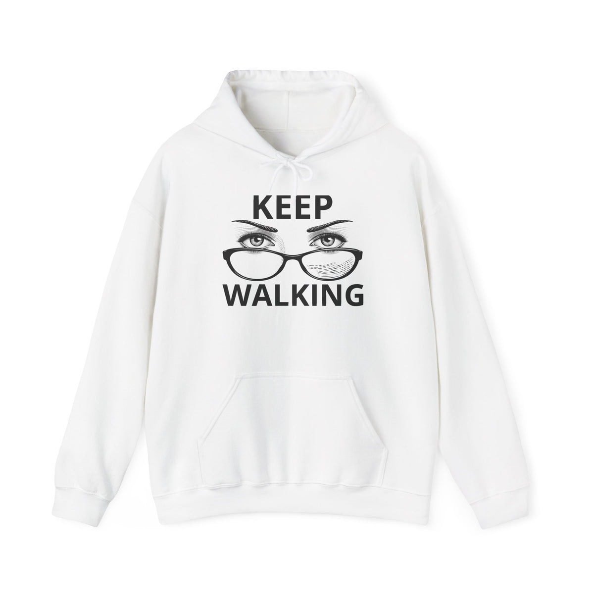 Keep Walking Hoodie — Motivational Graphic Hooded Sweatshirt with Eyes & Glasses