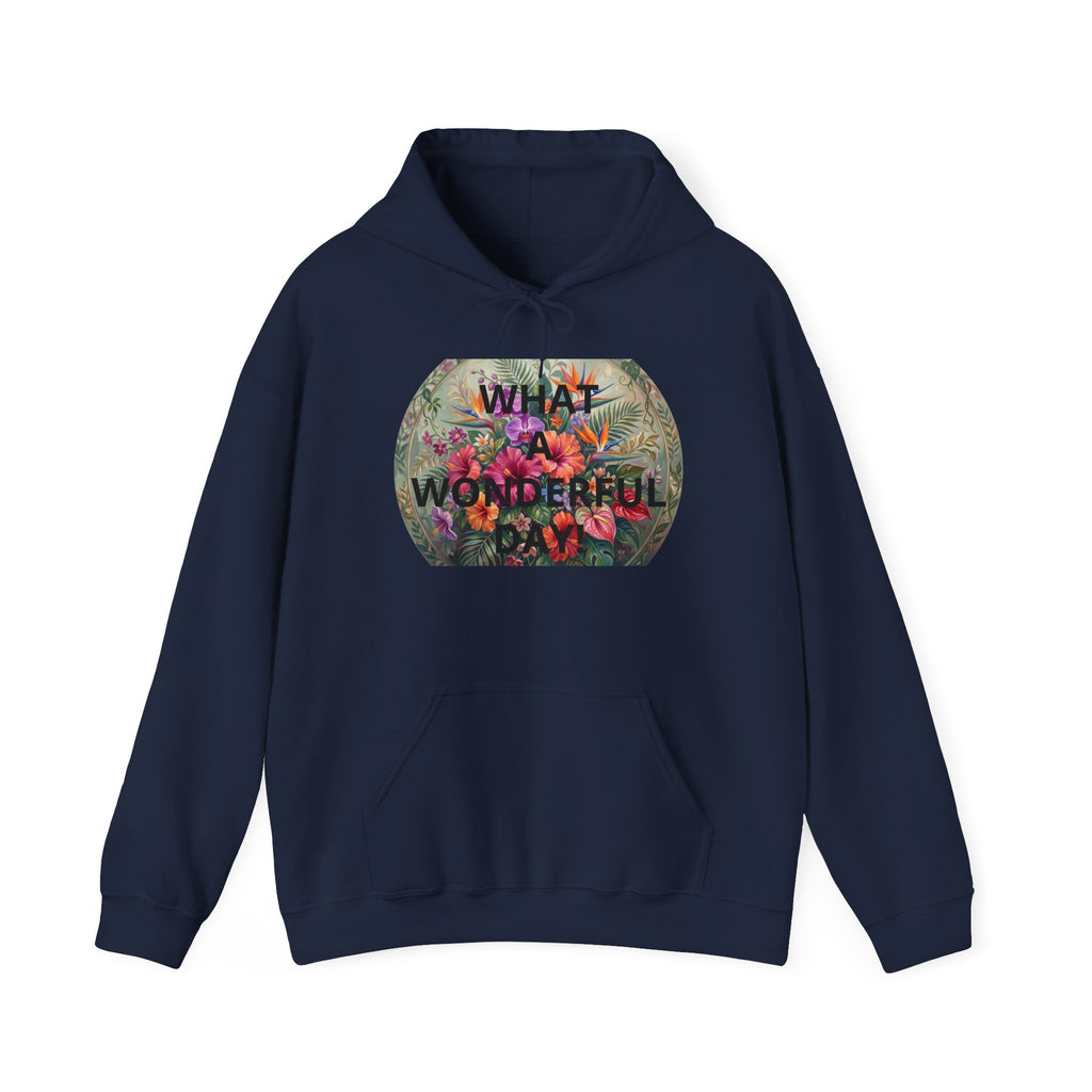 What a Wonderful Day Hoodie - Floral Positive Message Pullover