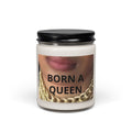 Born a Queen Scented Soy Candle